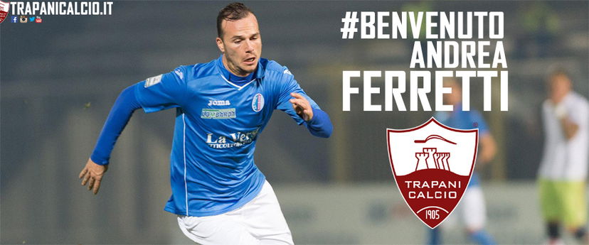Ufficiale: Trapani, preso Ferretti preview