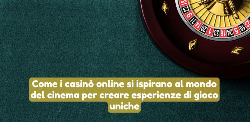 Come i casinò online si ispirano al mondo del cinema per creare esperienze di gioco uniche preview