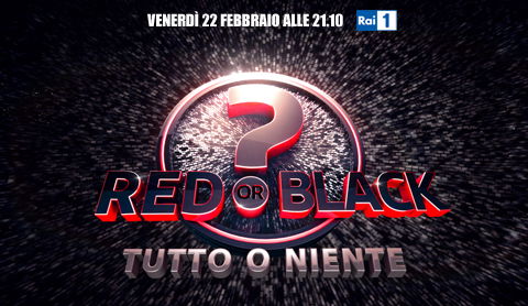 Red or Black? – Tutto o Niente, da stasera su RaiUno; Massimo Ranieri, Elisabetta Gregoraci, Elena Santarelli tra gli ospiti preview