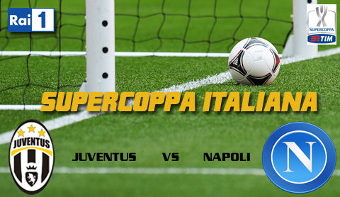 Calcio in Tv: Supercoppa, Juventus-Napoli in diretta tv e streaming, orario e info article-post