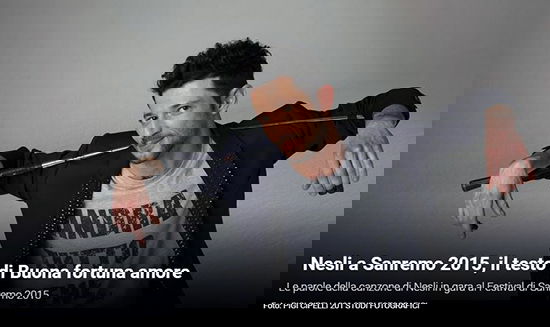 Festival di Sanremo 2015, i Testi: Nesli con “Buona fortuna amore” article-post