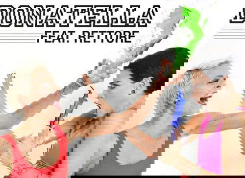 Le Donatella e la cover Donatella con Rettore prodotto da Tommy Vee dall’8 maggio in digital store preview