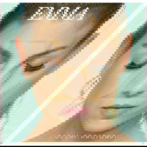 Emma Marrone torna con i suoi ‘Occhi profondi’: esce domani 19 giugno 2015 il singolo che anticipa il nuovo album article-post