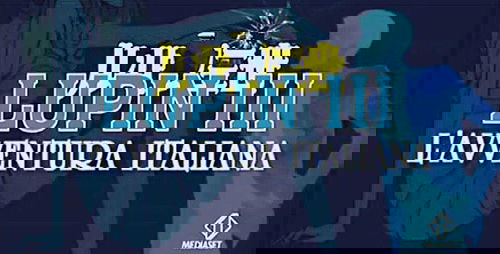 Lupin III torna in TV dal 19 agosto 2015 su Italia 1: la sigla cantata anche da Moreno preview