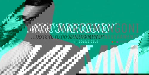 Marco Mengoni, Ti ho voluto bene veramente: testo, video e date del MengoniLive2016 preview