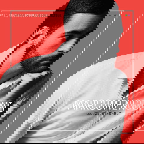 Marco Mengoni: esce venerdì 4 dicembre 2015 ‘Le cose che non ho’, info tour e tracklist preview