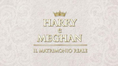 Diretta Royal Wedding, speciale Verissimo sulle nozze del principe Harry e Meghan Markle, info streaming preview