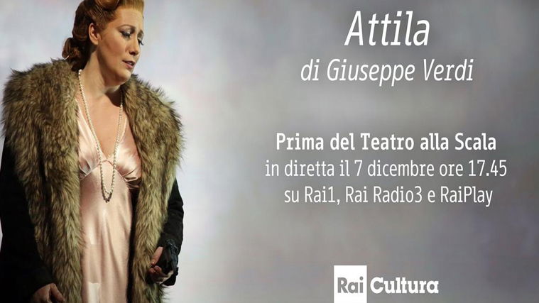 Prima della Scala 2018, oggi 7 dicembre: diretta Rai, l’Attila di Giuseppe Verdi preview
