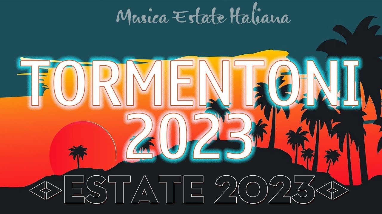 Mix estate 2023 - Canzoni Estate 2023 - Hit Estate 2023 - Tormentoni Estate  2023 Italiani 