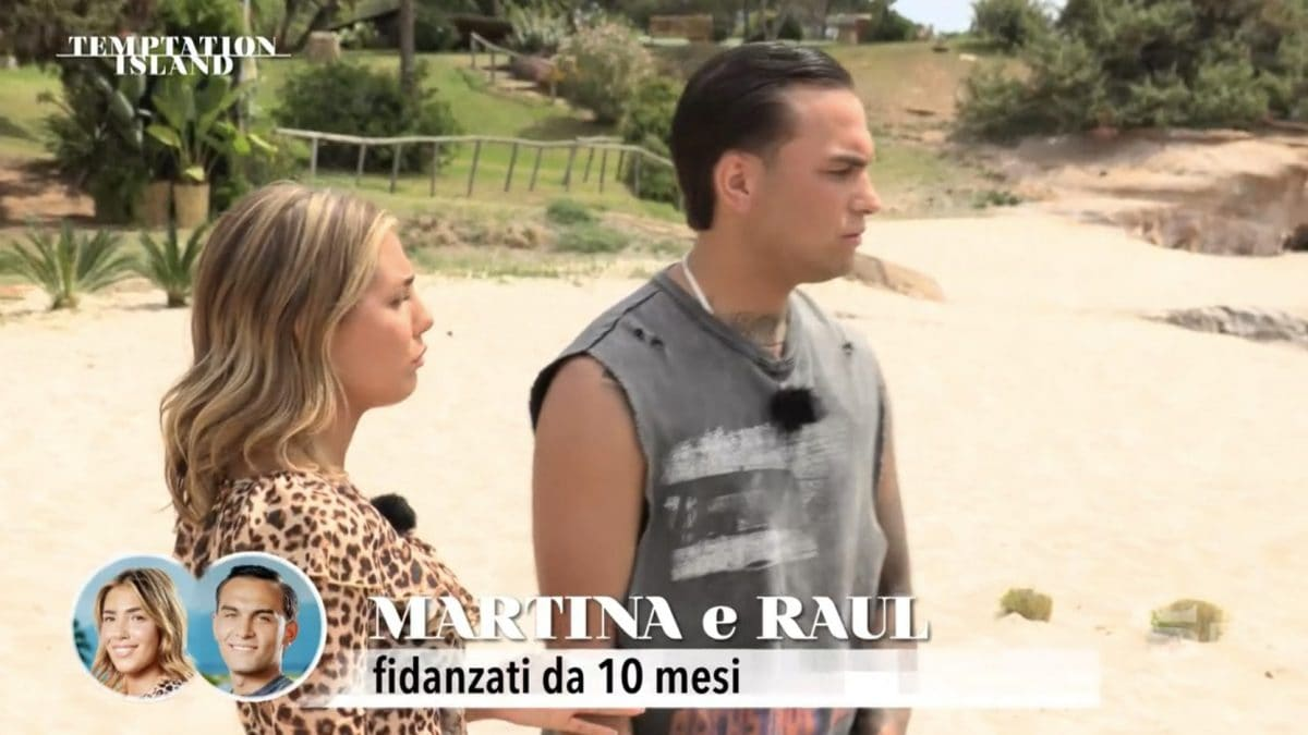 Martina e Raul di Temptation Island si sono lasciati?