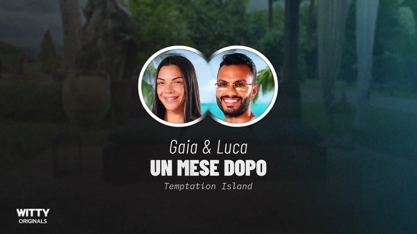 Luca e Gaia di Temptation Island un mese dopo