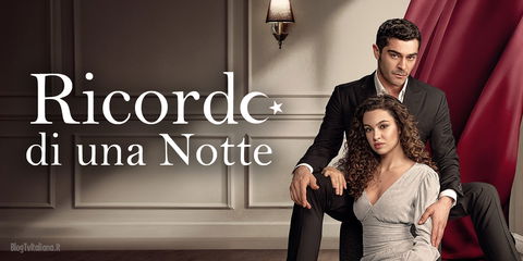 Ricordo di una Notte: la soap turca The Nightfall nel daytime di Canale 5 preview