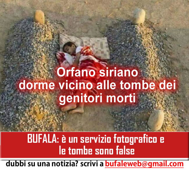 Bufala Orfano Siriano Dorme Sulle Tombe Dei Genitori Morti Bufale Net Bufale