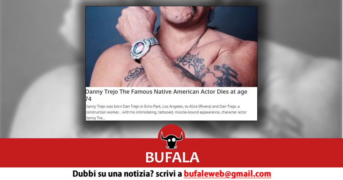 BUFALA Il famoso attore Danny Trejo è morto