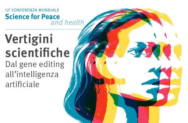 Conferenza Mondiale Science For Peace and Health
