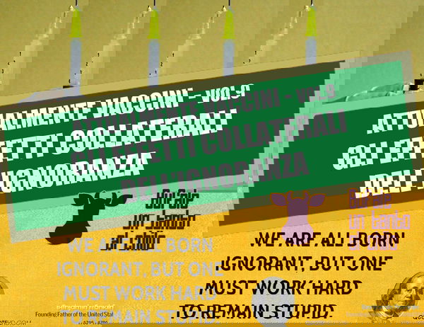 Attualmente Vaccini 9 – Gli effetti collaterali dell’ignoranza