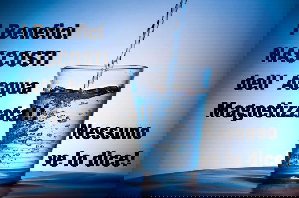 Acqua Magnetizzata…