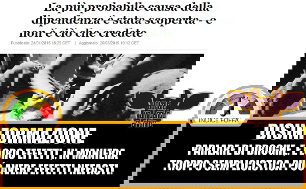 La più probabile causa di dipendenza è la droga