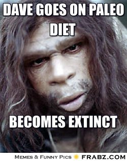 frabz-Dave-goes-on-paleo-diet-Becomes-extinct-4eb50a