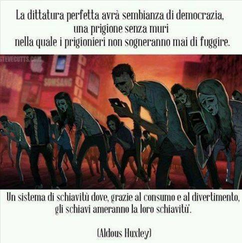La citazione di Huxley sulla dittatura perfetta