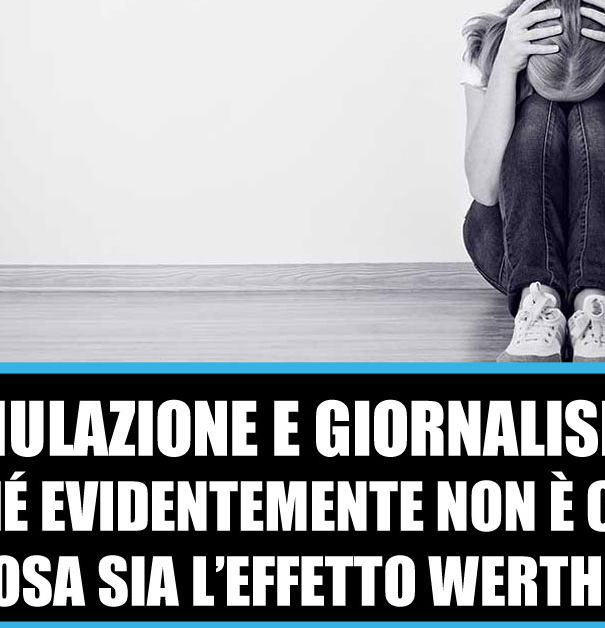 Cos’è l’effetto Werther e perché ne va tenuto conto? article-post