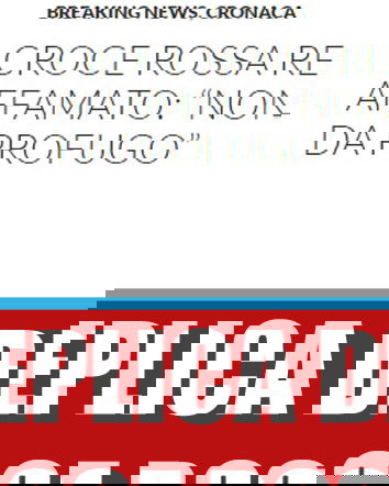 4 modi di raccontare una notizia (stavolta parla la Croce Rossa)