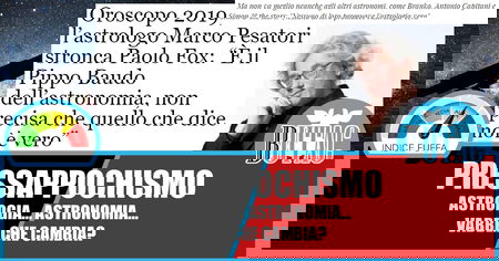 Astrologo, astronomo, ma sì, suvvia… article-post