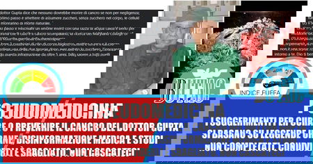 Il dottor Gupta e i consigli anticancro article-post