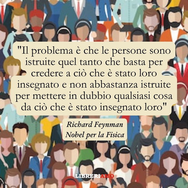 Richard Feynman e le persone ignoranti
