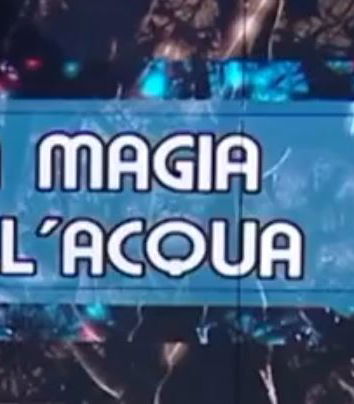 La magia dell’acqua