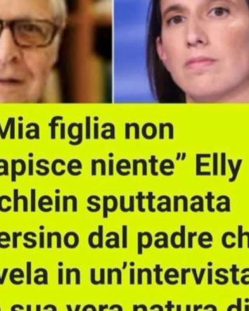 I virgolettati del papà di Elly Schlein