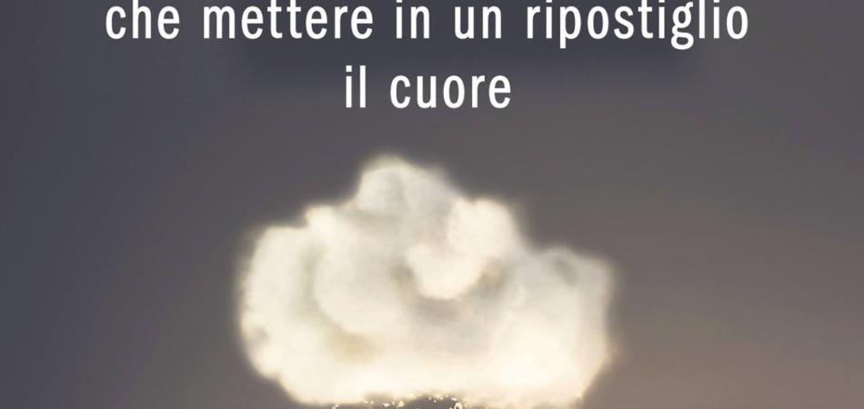 Meglio soffrire che mettere in un ripostiglio il cuore