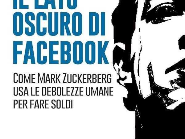 il lato oscuro di facebook