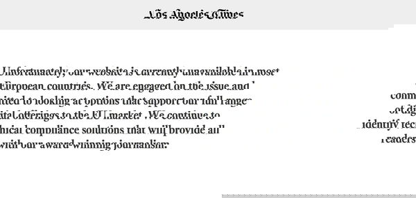 Tantissimi siti Usa sono stati bloccati in Europa dopo le nuove regole sul trattamento dati