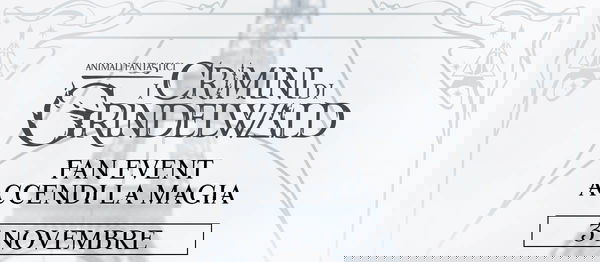 Animali Fantastici: I Crimini di Grindelwald, tutto pronto per il fan event in 9 città italiane