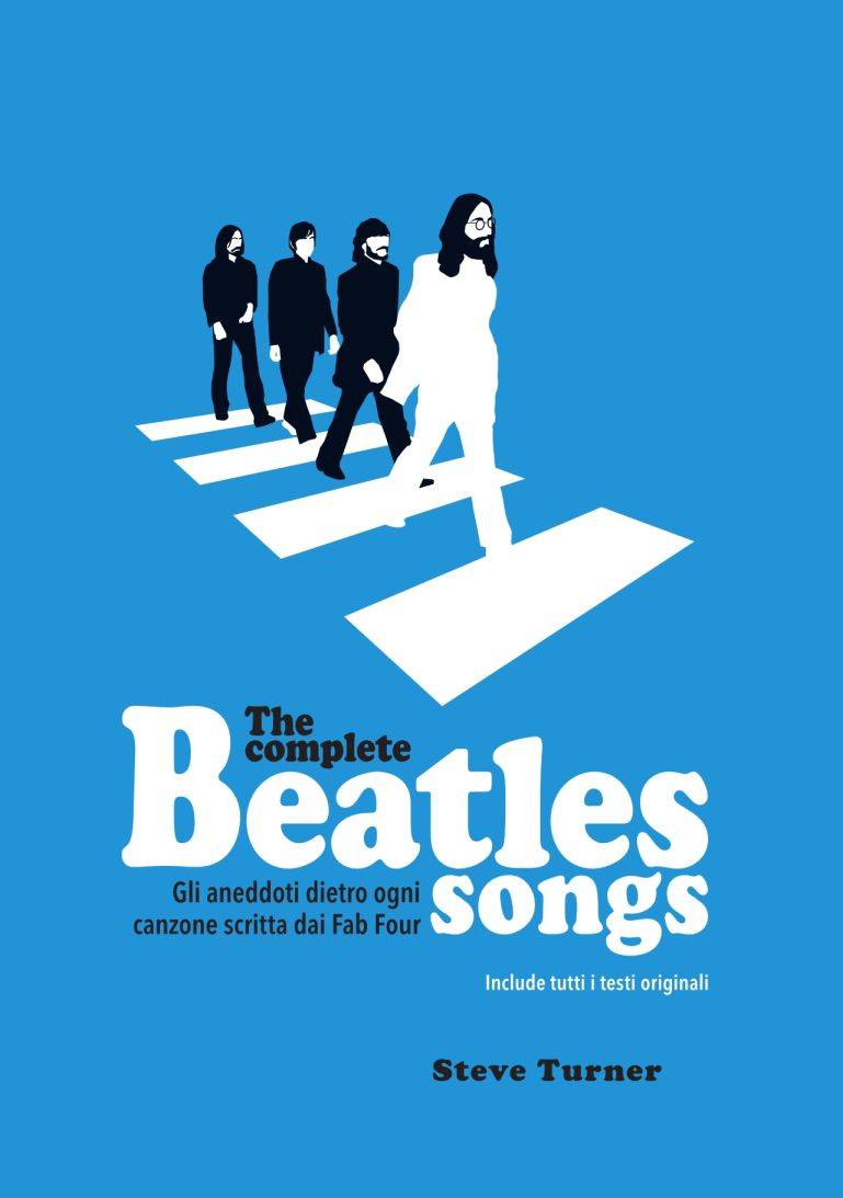 Beatles: The Complete Songs, il libro di Steve Turner che distrugge miti article-post