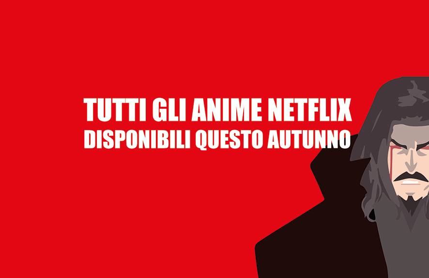 Netflix: ecco tutti gli anime in uscita durante questo autunno article-post