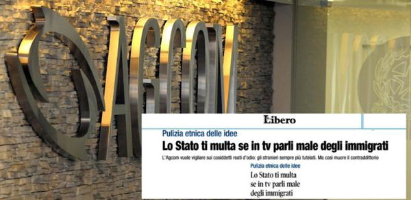 L’Agcom vuole sanzionare il razzismo sui media, ma Libero parla di «pulizia etnica delle idee»