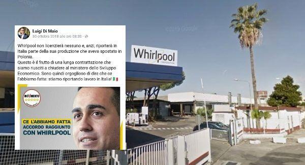 Ottobre 2018, Di Maio: «Whirpool non licenzierà nessuno». Maggio 2019, chiude lo stabilimento di Napoli