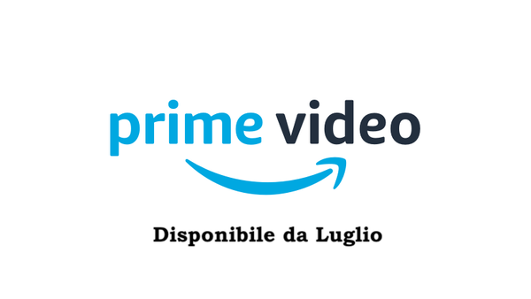 Amazon Prime Video: Tutte le novità in catalogo da Luglio 2019