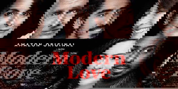 Modern Love, la serie che racconta la realtà nella sua versione più pura e sincera