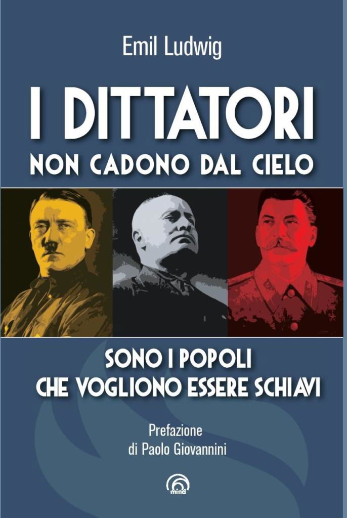 I Dittatori non Cadono dal cielo nuovo formato per Emil Ludwig