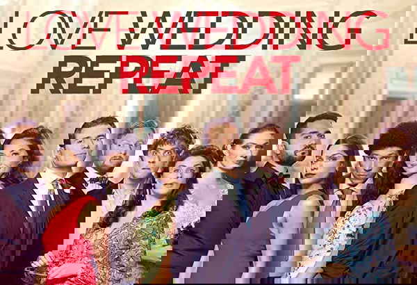 Love Wedding Repeat prodotto in Italia è il film più visto al mondo su Netflix