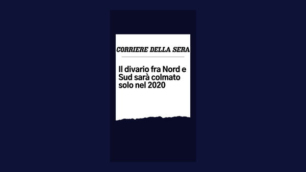 Pezzi di storia: quando si pensava che il divario Nord-Sud si sarebbe colmato nel 2020