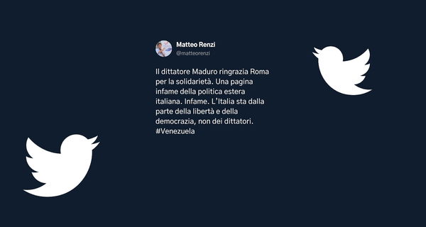 Belli i tempi in cui Renzi twittava contro i Paesi senza libertà e democrazia