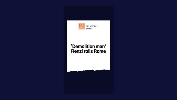 Il Financial Times e Renzi «demolition man»