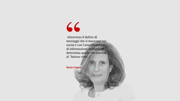 Ilaria Capua: «Nella diffusione del coronavirus, c’è anche il peso dei social media»