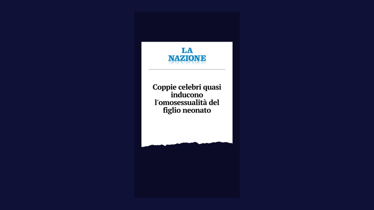 La Nazione e gli influencer che «quasi inducono l’omosessualità al figlio neonato» article-post