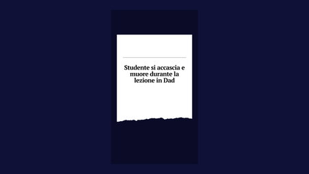 L’inutilità del titolo «studente muore durante la Dad» article-post
