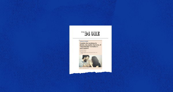 Il Sole 24 Ore, il maschicidio e i dati che servivano aggiunti in un secondo momento